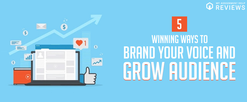 5 Winning Ways to Brand Your Voice and Grow Audience