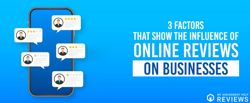 3 Factors That Show The Influence Of Online Reviews On Businesses